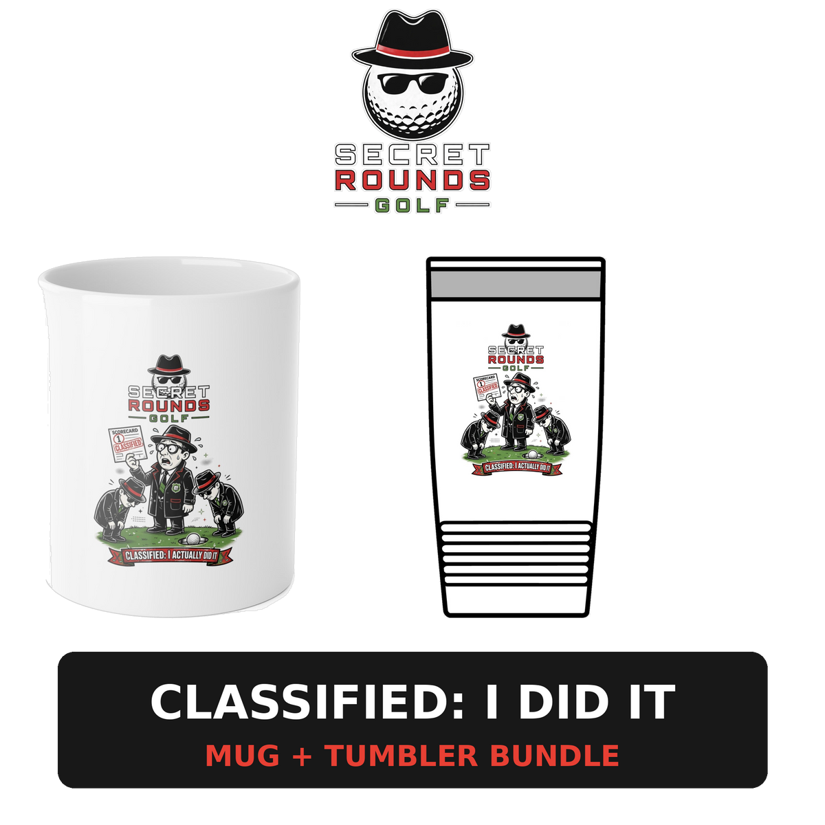 Classified: I Did It Mug + Tumbler Bundle